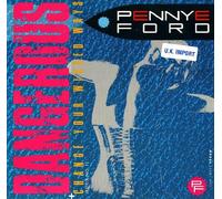 Pennye Ford / Dangerous / Change Your Wicked Ways (Remixes)