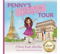 Penny's Paris Tour: A Travel Troupe Adventure (The Travel Troupe)