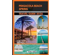PENSACOLA BEACH SPRING BREAK TRAVEL GUIDE 2026