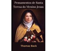 Pensamentos de Santa Teresa do Menino Jesus