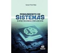 Pensamiento de sistemas: Un enfoque para afrontar la complejidad actual