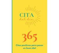 Pensamiento positivo del día: 365 citas positivas para tener un buen día, Citas positivas, positividad diaria, un viaje hacia la autorrealización