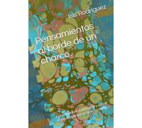 Pensamientos al borde de un charco.: Con el barro en el dobladillo y sobre el una verdad que ya no se esconde.