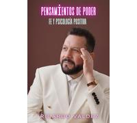 PENSAMIENTOS DE PODER: Fe y Psicología Positiva