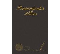 Pensamientos Libres: El diario de 60 días que transformará tu mente después de los 50 (50+ En Acción)