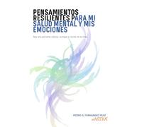 Pensamientos Resilientes para mi Salud Mental y mis Emociones