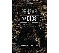 Pensar a Dios Desde La Filosofía Y La Teología: Problema Y Misterio
