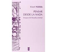 Pensar desde la nada : ensayos de filosofía oriental