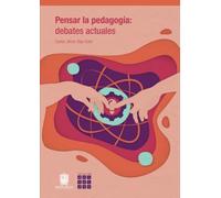 Pensar la pedagogía: debates actuales