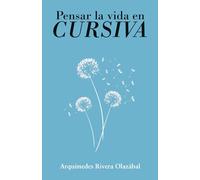 Pensar la vida en cursiva
