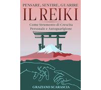 Pensare, Sentire, Guarire: Il Reiki come Strumento di Crescita Personale e Autoguarigione