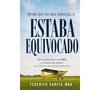 Pensé que no era especial… y estaba equivocado: De la adicción a un MBA y licencia de piloto: una historia real de perseverancia