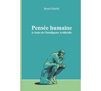 Pensée humaine: à l'aube de l'Intelligence Artificielle