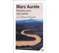Pensées pour moi-même: Suivi du Manuel d'Epictète