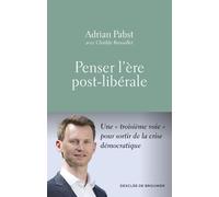 Penser l'ère post-libérale: Une "troisième voie" pour sortir de la crise démocratique