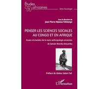 Penser les sciences sociales au Congo et en Afrique: Essais à la lumière de la socio-anthropologie enracinée de Sylvain Shomba Kinyamba (Études Africaines)