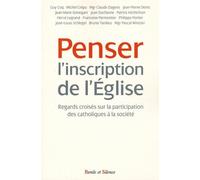 Penser l'inscription de l'eglise: Regards croisés sur la participation des catholiques à la société