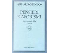 Pensieri e aforismi - Sri Aurobindo (Edizioni Arka) [1985]