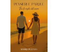 Pensieri e parole. Tra le righe del cuore