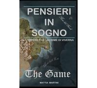 PENSIERI IN SOGNO - IL GIOCO DA TAVOLO: L'impero e le lacrime di viverna