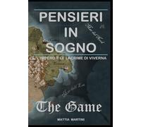 PENSIERI IN SOGNO - IL GIOCO DA TAVOLO: L'impero e le lacrime di viverna