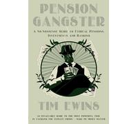 Pension Gangster: A No-Nonsense Guide to Ethical Pensions, Investments and Banking