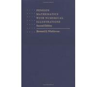 Pension Mathematics with Numerical Illustrations (Pension Research Council Publications)
