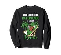 Pensionierung Das Schuften Hat Ein Ende Es Lebe Die Rente Sweatshirt