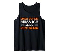 Pensionierung Einen Scheiß Muss Ich Ich Bin Rentnerin Rente Tank Top