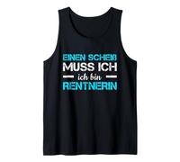 Pensionierung Einen Scheiß Muss Ich Ich Bin Rentnerin Rente Tank Top