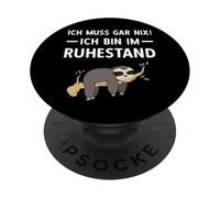 Pensionierung Ich Muss Gar Nix! Ich Bin Im Ruhestand Rente PopSockets Adhesive PopGrip