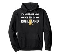 Pensionierung Ich Muss Gar Nix! Ich Bin Im Ruhestand Rente Pullover Hoodie