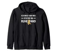 Pensionierung Ich Muss Gar Nix! Ich Bin Im Ruhestand Rente Zip Hoodie