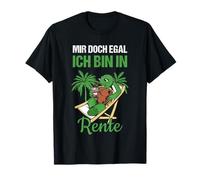 Pensionierung Mir Doch Egal Ich Bin in Rente T-Shirt