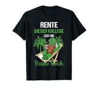 Pensionierung Rente Dieser Kollege Legt Die Beine Hoch Rente T-Shirt
