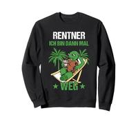 Pensionierung Rentner Ich Bin Dann Mal Weg Rente Sweatshirt