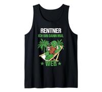 Pensionierung Rentner Ich Bin Dann Mal Weg Rente Tank Top