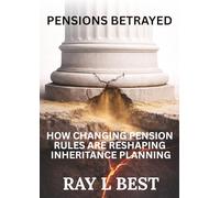 Pensions Betrayed: How Changing Pension Rules are Reshaping Inheritance Planning