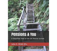 Pensions & You: A Simplified View of the UK Pension System