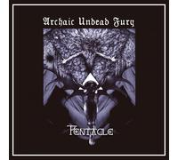 Pentacle - Archaic Undead Fury