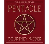 Pentacle: The Shape of Power (The Sacred Talisman Series)