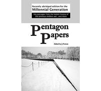 Pentagon Papers: Recently Abridged Edition for the Millennial Generation