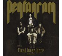 PENTAGRAM - First Daze Here