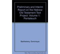 Pentateuch / Pentateuque: 1 (Preliminary and Interim Report on the Hebrew Old Testament Text Project)