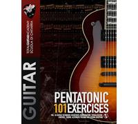Pentatonic: 101 Exercises: Vol. III Guitar Technique Exercises: Coordination, Visualization, Control, Timing, Alternate Picking, and String Skipping.: 23 (TGA Guitar Books - English)