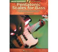 Pentatonic Scales for Bass : Fingerings, Exercises and Proper Usage of the Essential Five-Note Scales