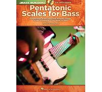 Pentatonic Scales for Bass: Fingerings, Exercises and Proper Usage of the Essential Five-Note Scales (Bass Builders)