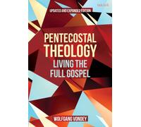 Pentecostal Theology : Living the Full Gospel