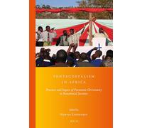 Pentecostalism in Africa: Presence and Impact of Pneumatic Christianity in Postcolonial Societies: 15 (Global Pentecostal and Charismatic Studies)