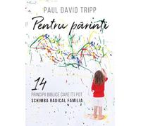 Pentru parinti. 14 principii biblice care iti pot schimba radical familia